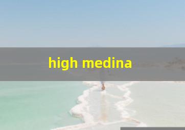  high medina